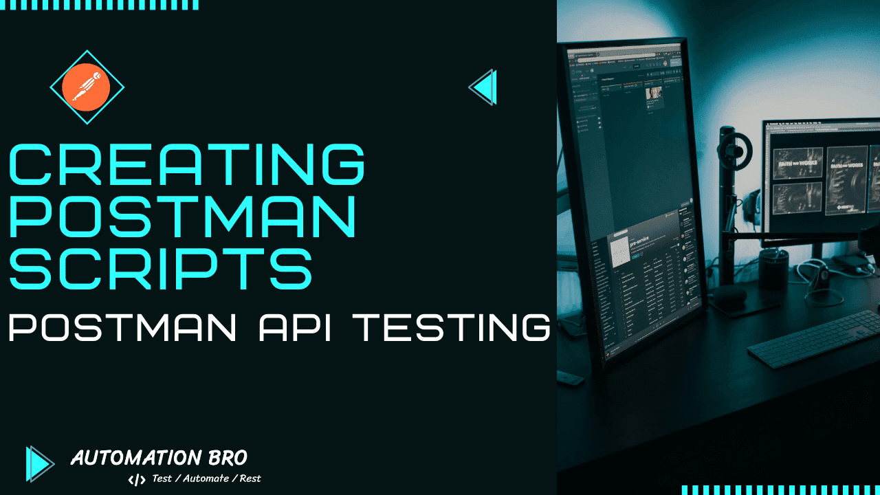 Creating Postman Scripts