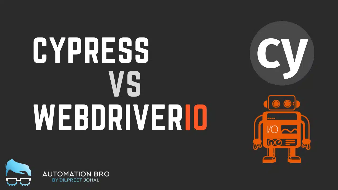 Cypress vs WebdriverIO | Which one to pick?