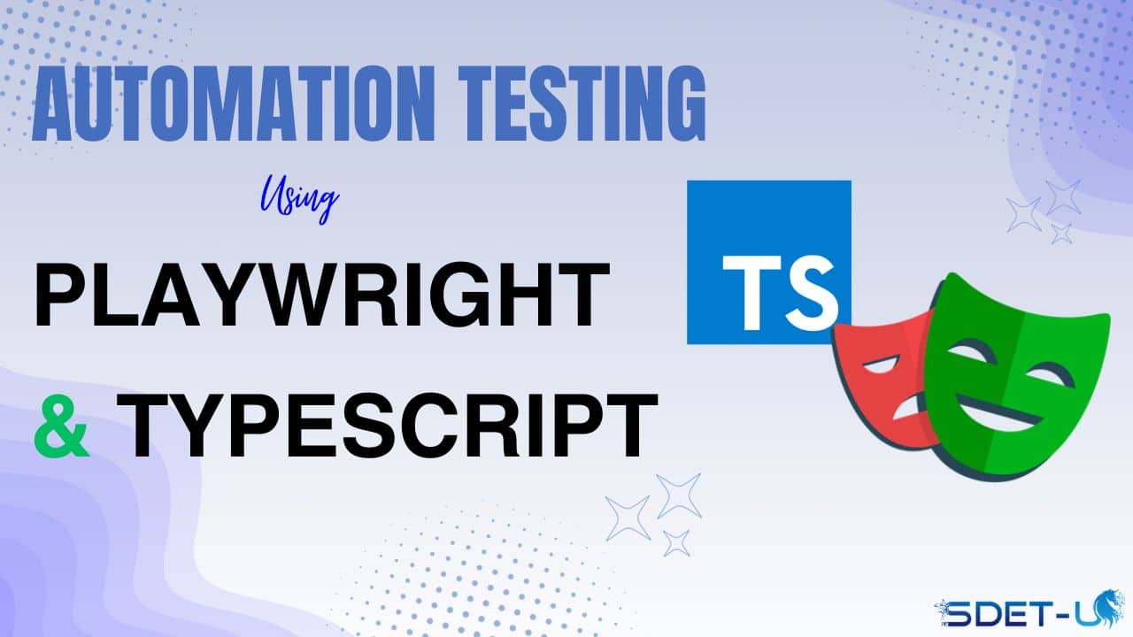 Playwright and TypeScript: Get Started with the Best Automation Framework!