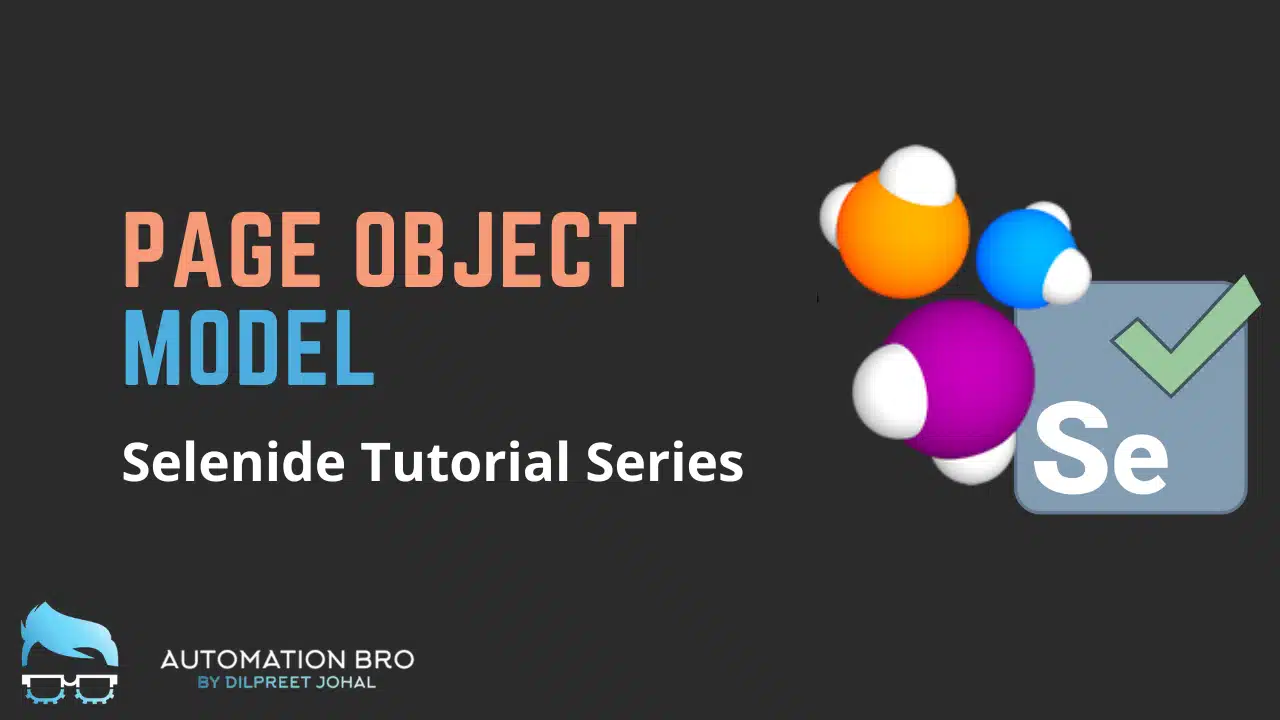 Page Object Model - Selenide Tutorial Series