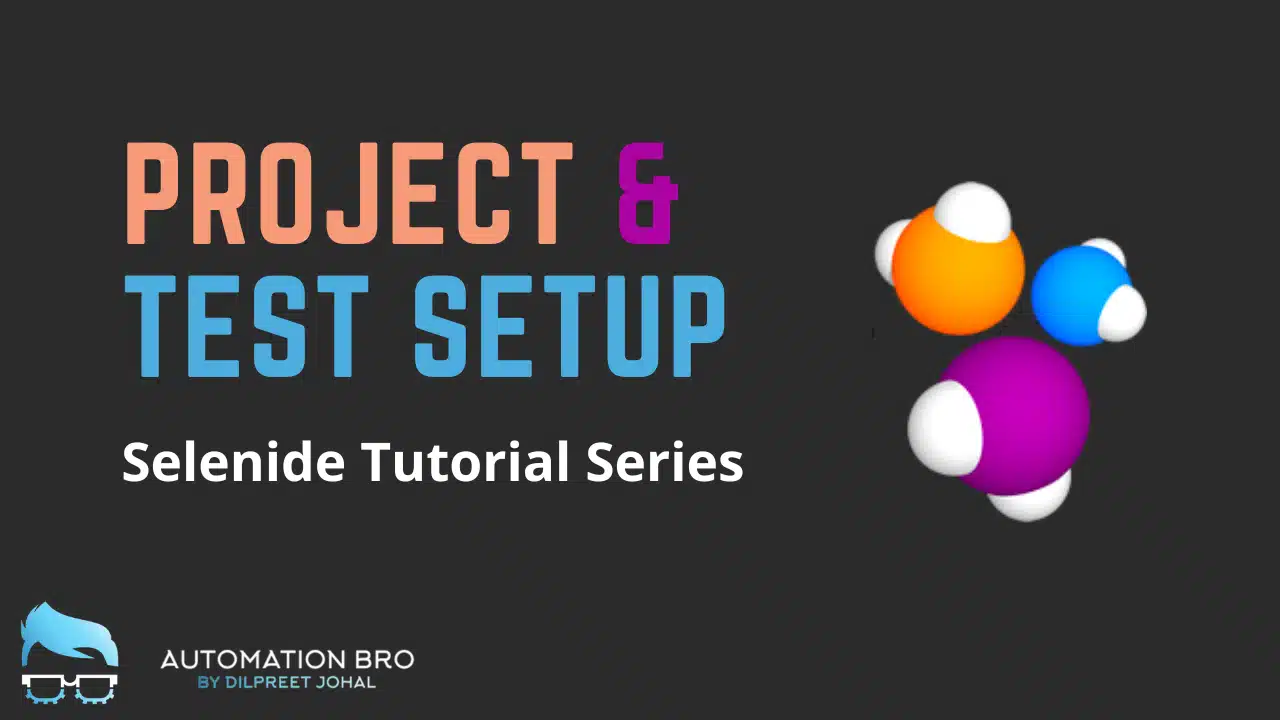 Selenide Project and Test Setup