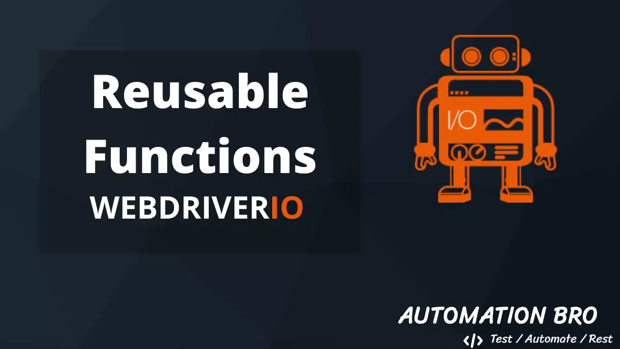 WebdriverIO - Reusable Functions