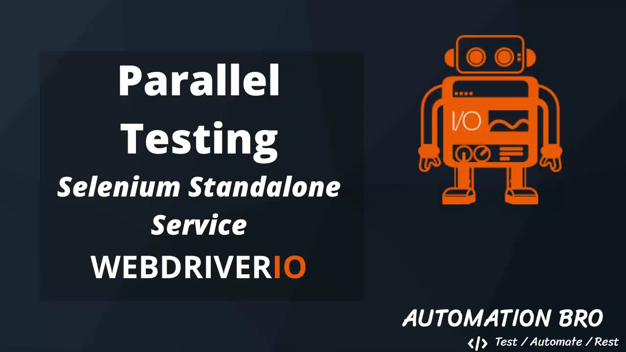 Parallel Testing - Selenium Standalone Service | WebdriverIO
